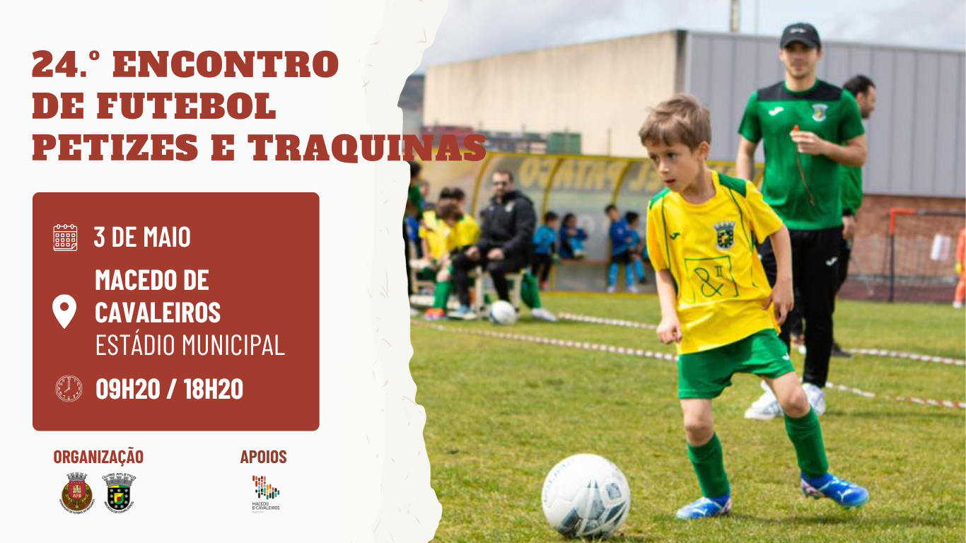 Macedo de Cavaleiros recebe 24.º Encontro de Futebol de Petizes e Traquinas 